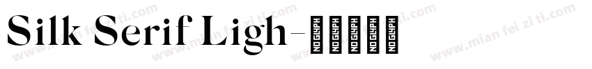 Silk Serif Ligh字体转换
